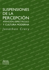 SUSPENSIONES DE LA PERCEPCION ATENCIONESPECTACULOCULTURA