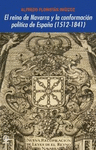 REINO DE NAVARRA Y CONFRONTACION POLITICA ESPA�A 1512-1841