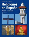 RELIGIONES EN ESPA�A HISTORIA Y PRESENTE