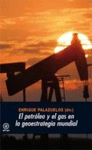 PETROLEO Y EL GAS EN LA GEOESTRATEGIA MUNDIAL