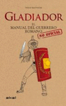 GLADIADOR MANUAL DEL GUERRERO ROMANO