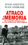 ATRACO A LA MEMORIA RECORRIDO HISTORICO VIDA JULIO ANGUITA