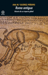 ROMA ANTIGUA. HISTORIA DE UN IMPERIO GLOBAL