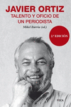 JAVIER ORTIZ, TALENTO Y OFICIO DE UN PERIODISTA