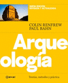 ARQUEOLOGIA. TEORIAS, METODOS Y PRACTICAS
