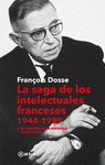 LA SAGA DE LOS INTELECTUALES FRANCESES 1944-1989. I. EL DESAFIO DE LA HISTORIA (1944-1968)
