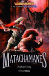 MATACHAMANES (LAS AVENTURAS DE GOTREK Y FELIX)N�1