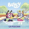 LA PISCINA (BLUEY. UN CUENTO)