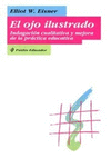 OJO ILUSTRADO, EL. ELLIOT W. EISNER.