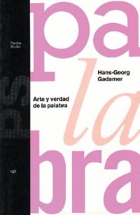 ARTE Y VERDAD DE LA PALABRA HANS-GEORGE