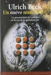 UN NUEVO MUNDO FELIZ. ULRICH BECK.