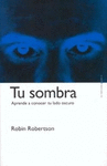 TU SOMBRA. ROBIN ROBERTSON