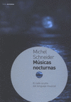 MUSICAS NOCTURNAS. MICHEL SCHNEIDER.