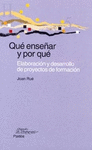 QUE ENSE�AR Y POR QUE. JOAN RUE.