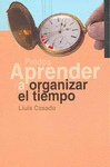 APRENDER A ORGANIZAR EL TIEMPO. CASADO L