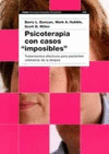 PSICOTERAPIA CASOS IMPOSIBLES. DUNCAN, B