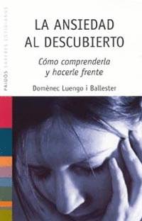 ANSIEDAD AL DESCUBIERTO, LA. DOMENEC, L.