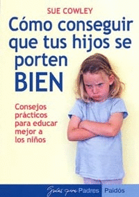 COMO CONSEGUIR HIJOS QUE SE PORTEN BIEN