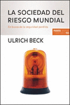LA SOCIEDAD DEL RIESGO MUNDIAL. EN BUSCA DE LA SEG