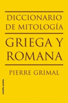 DICCIONARIO DE MITOLOGIA GRIEGA Y ROMANA