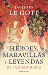 HEROES MARAVILLAS Y LEYENDAS DE LA EDAD MEDIA