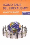 �COMO SALIR DEL LIBERALISMO?