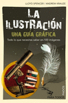 LA ILUSTRACI�N. UNA GU�A GR�FICA. TODO LO QUE