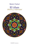 EL ISLAM. HISTORIA Y MODERNIDAD