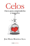 CELOS - CLAVES PARA COMPRENDERLOS Y SUPERARLOS