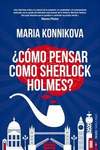 C�MO PENSAR COMO SHERLOCK HOLMES