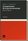 IMPORTANCIA DE LO QUE NOS PREOCUPA, LA