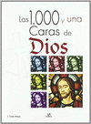 LAS 1000 Y UNA CARAS  DE DIOS