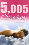 5,005  SUE�OS  INTERPRETADOS