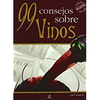 99 CONSEJOS SOBRE VINOS