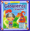 MIS PRIMEROS: CABALLEROS Y DRAGONES