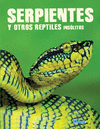 SERPIENTES Y OTROS REPTILES INSOLITOS