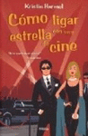 COMO LIGAR CON UNA ESTRELLA DE CINE