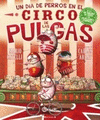 UN D�A DE PERROS EN EL CIRCO DE LAS PULGAS