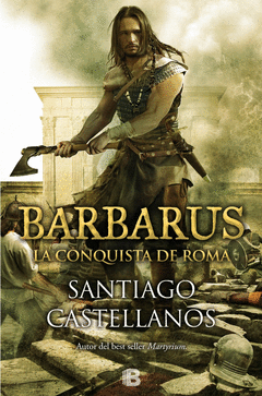 BARBARUS, LA CONQUISTA DE ROMA
