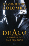 DRACO LA SOMBRA DEL EMPERADOR