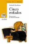 CINCO ENFADOS