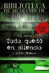BIBLIOTECA DE MEDIANOCHE   TODO QUEDO EN SILENCIO