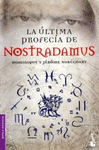 LA ULTIMA PROFECIA DE NOSTRADAMUS