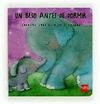 UN BESO ANTES DE DORMIR (ALBUMES ILUSTRADOS)