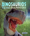 DINOSAURIOS Y LA VIDA EN LA PREHISTORIA (VERDE)