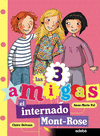 LAS 3 AMIGAS EL INTERNADO MONT ROSE
