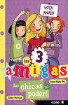 LAS 3 AMIGAS LAS CHICAS AL PODER