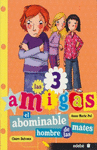 LAS 3 AMIGAS EL ABOMINABLE HOMBRE DE LAS MATES