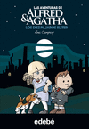 LAS AVENTURAS DE ALFRED & AGATHA 1 LOS DIEZ PAJAROS ELSTER