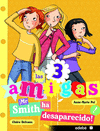 LAS 3 AMIGAS MR. SMITH HA DESAPARECIDO